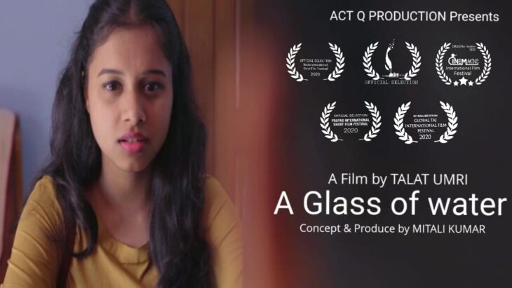 Glass of water 730x411 - लॉकडाउन के दौरान  बनी सफल शॉर्ट फिल्म ए गिलास ऑफ  वाटर