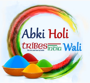 Tribal Holi - अबकी होली ट्राइब्स इंडिया वाली